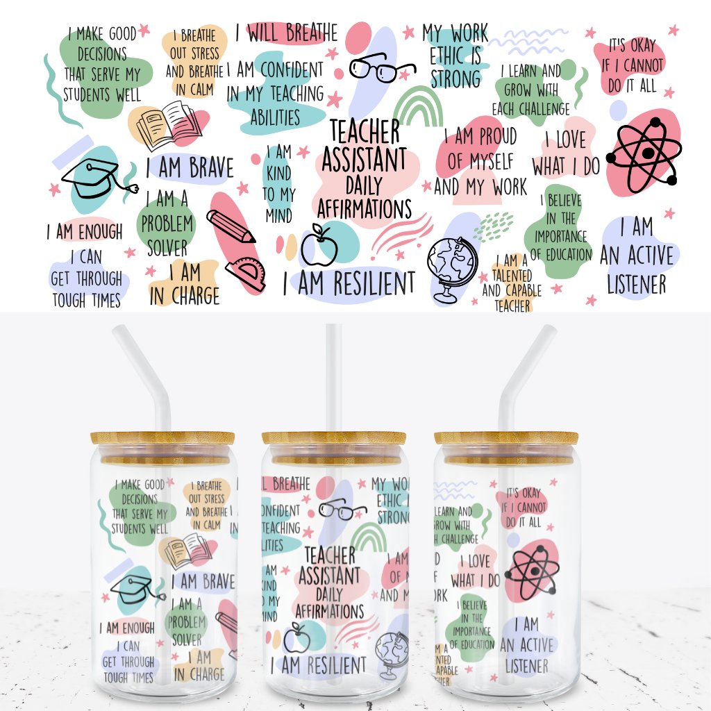 BEST TEACHING ASSISTANT AFFIRMATION 16oz LIBBEY GLASS CAN WRAP - Wow Wraps