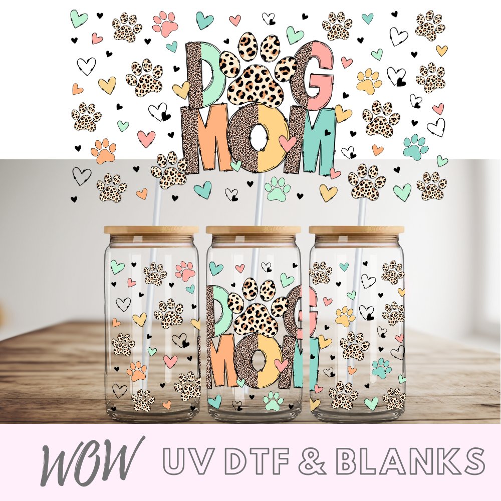 Dog Mom 16oz Libbey UV-DTF Wrap - Wow Wraps