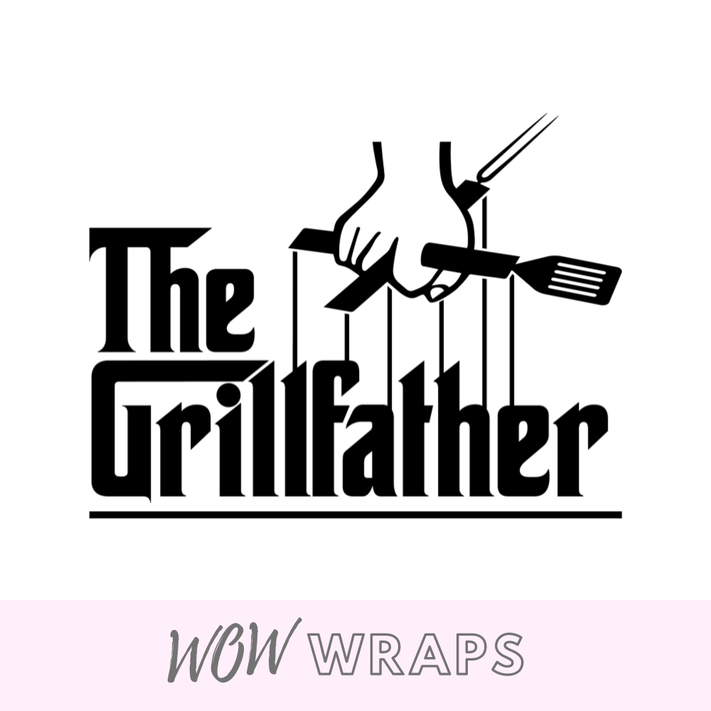 Fathers Day- The GrillFather UV-DTF - Wow Wraps
