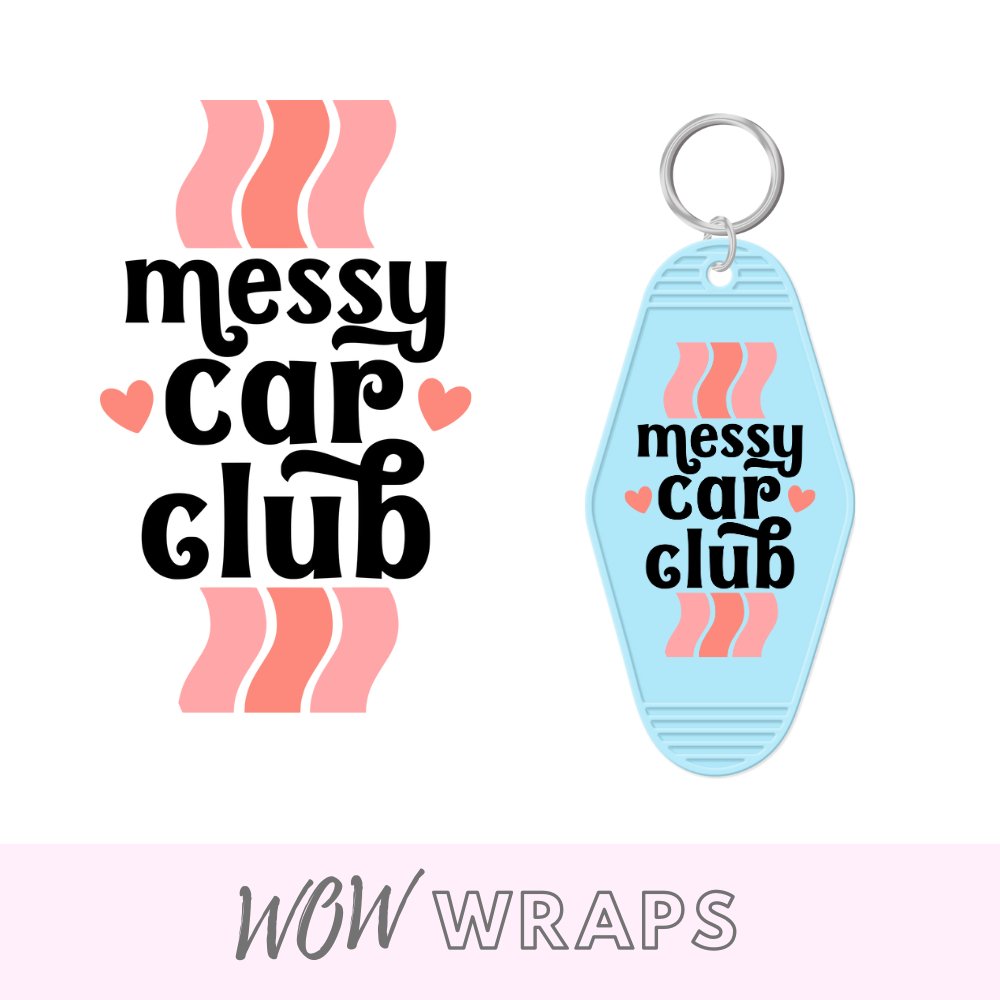 MESSY CAR CLUB MOTEL KEYCHAIN UV-DTF - Wow Wraps