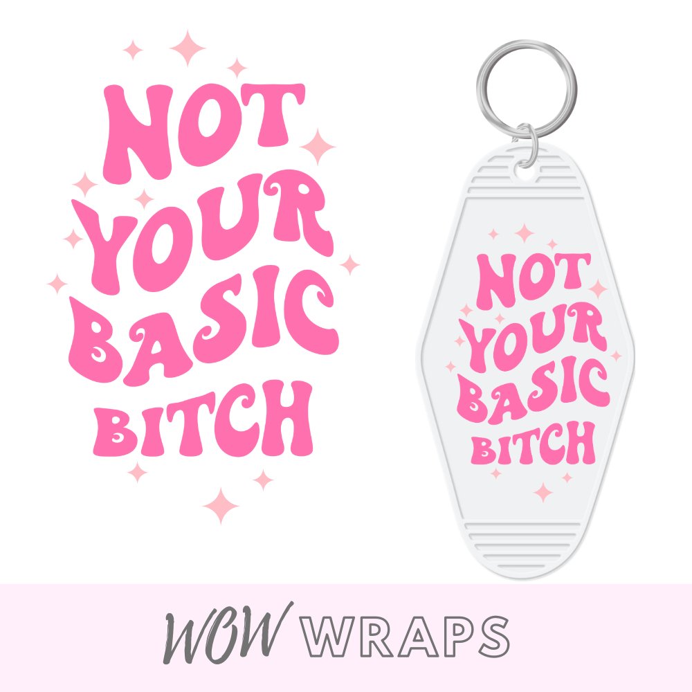 NOT YOUR BASIC - MOTEL KEYCHAIN UV-DTF - Wow Wraps