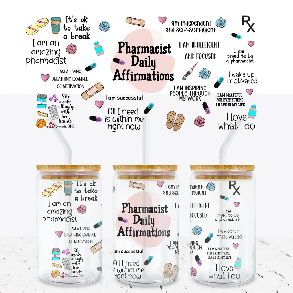 PHARMACIST DAILY AFFIRMATION 16oz LIBBEY GLASS CAN WRAP - Wow Wraps