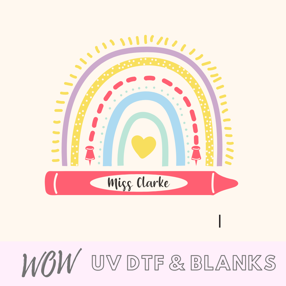 Rainbow Crayon Teacher UV-DTF DECAL - Wow Wraps