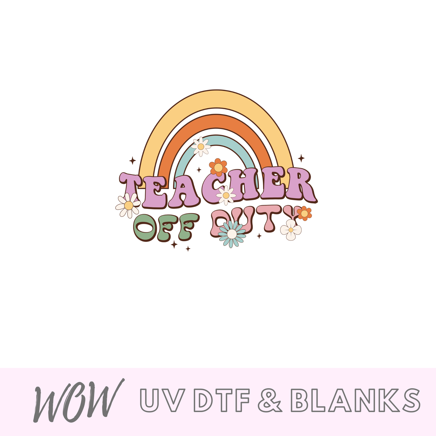 Teacher Off Duty Decal - Wow Wraps