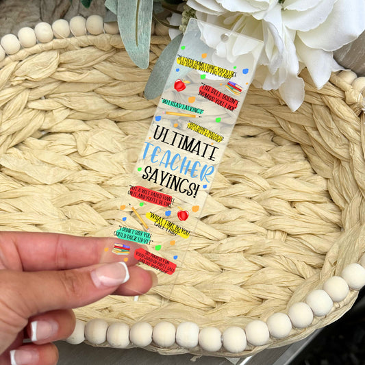 Ultimate Teacher Sayings UV-DTF size for our Acrylic Bookmarks