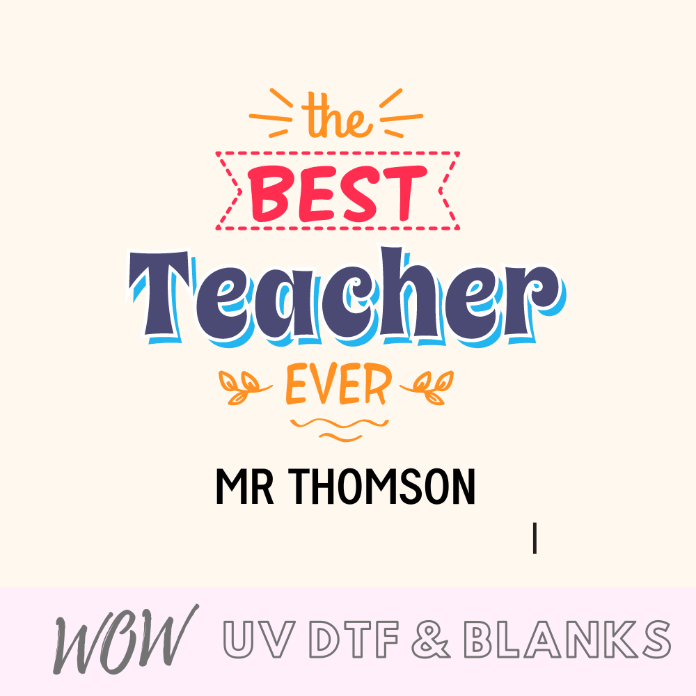 Best Teacher UV-DTF DECAL - Wow Wraps