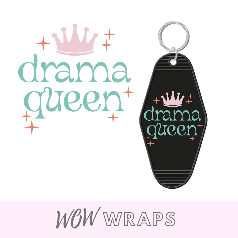 DRAMA QUEEN - MOTEL KEYCHAIN UV-DTF - Wow Wraps