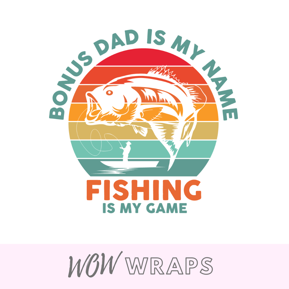 Fathers Day - Bonus Dad Fishing #2 UV-DTF Decal - Wow Wraps