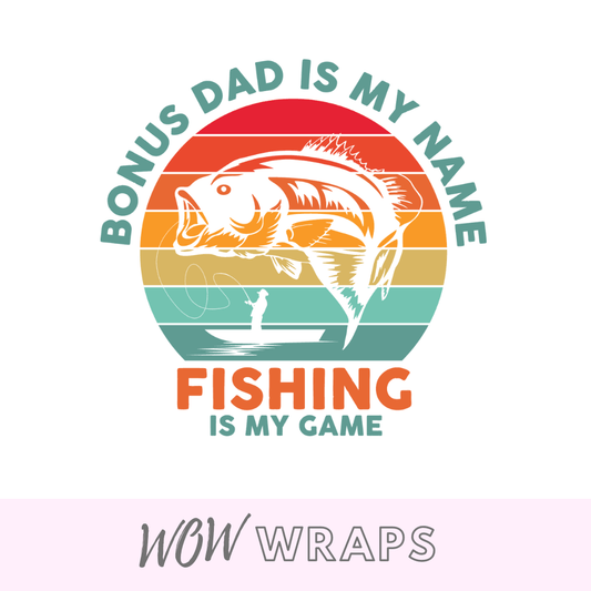 Fathers Day - Bonus Dad Fishing #2 UV-DTF Decal - Wow Wraps