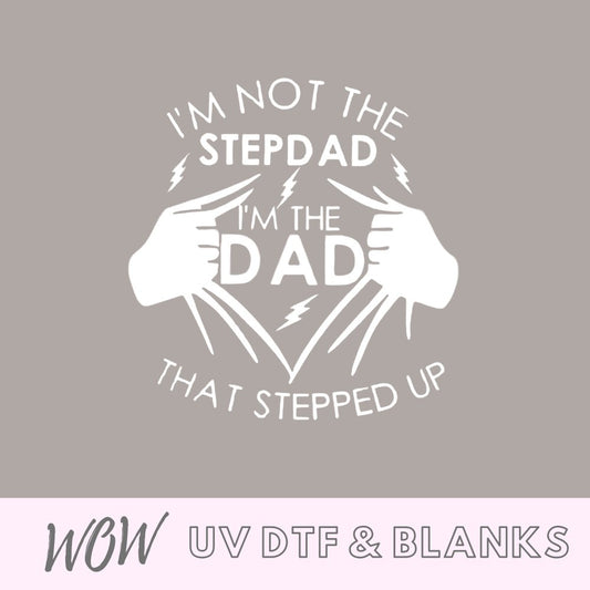 Fathers Day - The Dad That Stepped Up - Wow Wraps