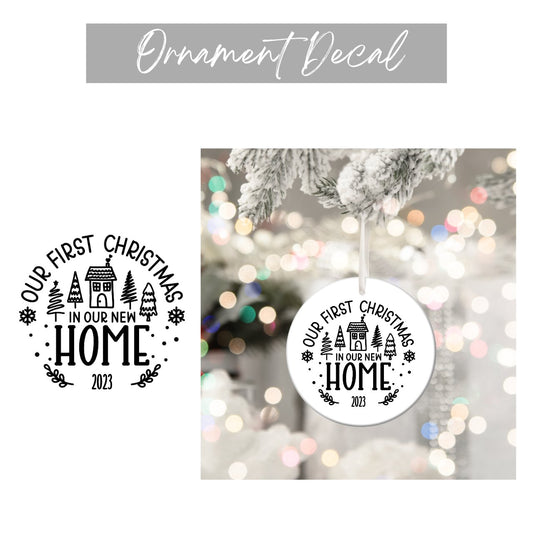 FIRST CHRISTMAS IN OUR NEW HOME CHRISTMAS ORNAMENT DECAL - Wow Wraps