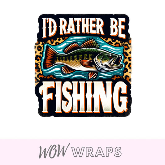 Fishing Decal - I'd Rather Be Fishing - Wow Wraps