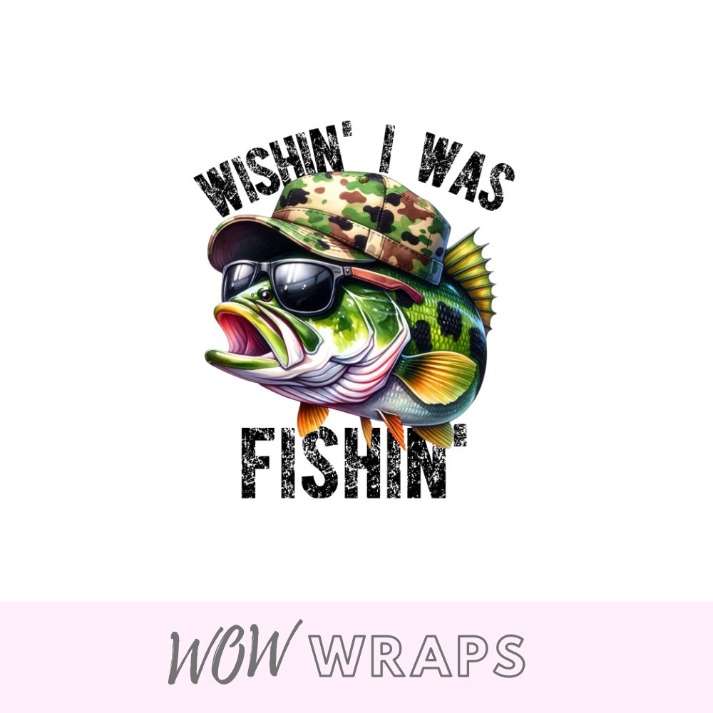 Fishing Decal - Wishin' I Was Fishin' - Wow Wraps