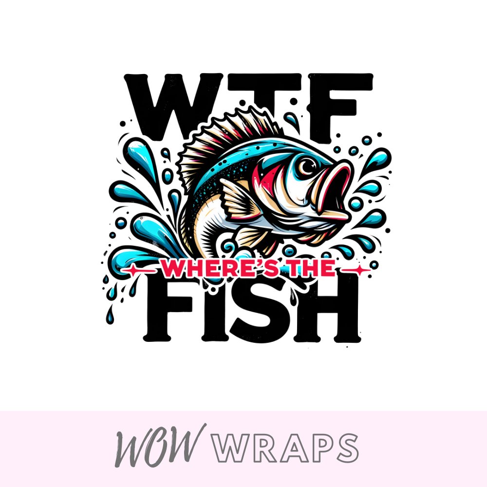 Fishing Decal - WTF Where's The Fish - Wow Wraps