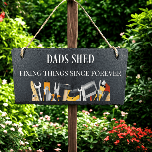 Hanging Garden Slate Dads Shed - Fixing Things Since Forever UV - DTF - Wow Craft Blanks & Wraps