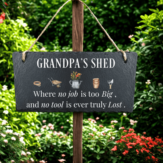 Hanging Garden Slate Grandpa's Shed - No Job Is Too Big UV - DTF - Wow Craft Blanks & Wraps