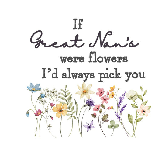 IF GREAT NAN'S WERE FLOWERS I'D PICK YOU UV-DTF DECAL - Wow Wraps