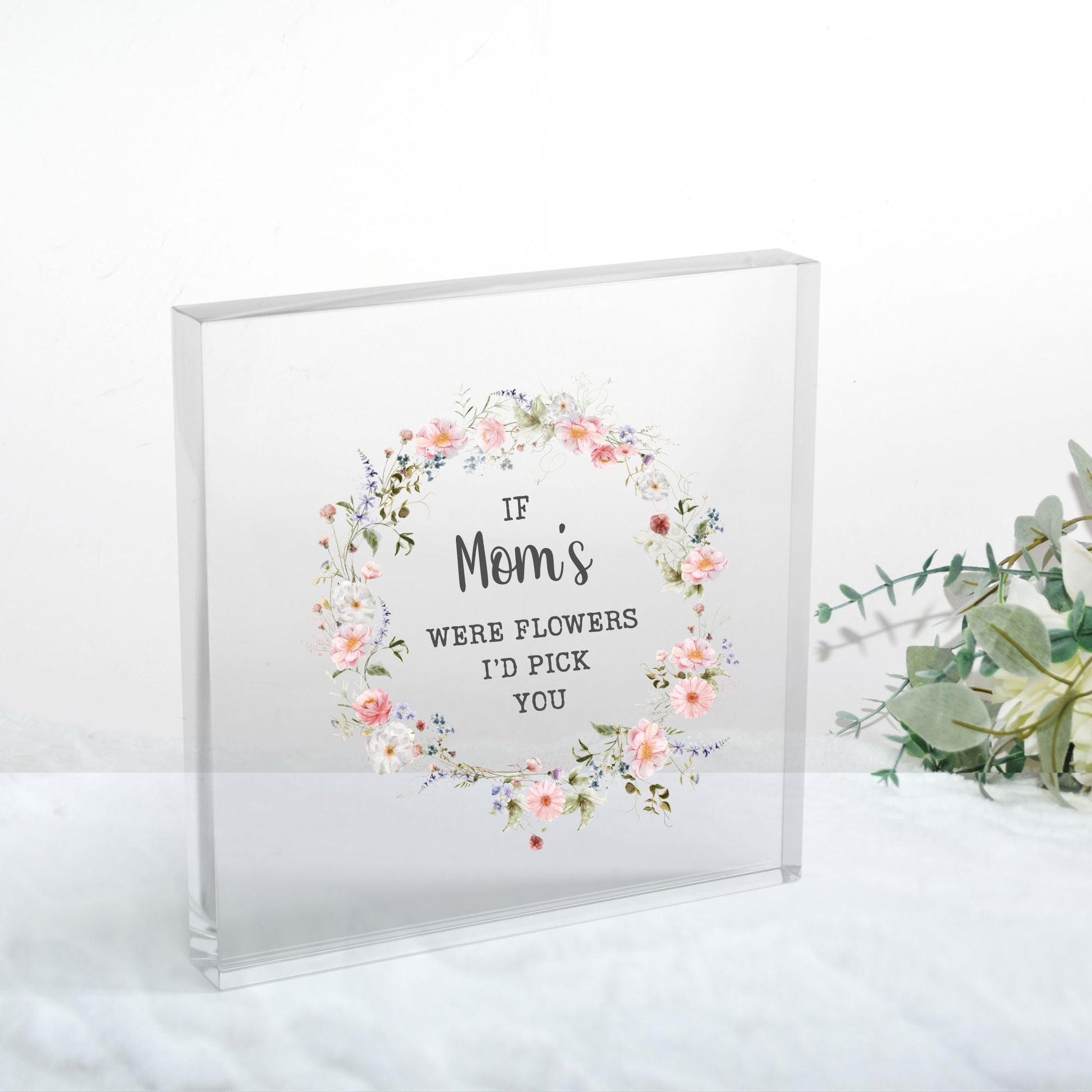 IF MOM'S WERE FLOWERS I'D PICK YOU UV - DTF DECAL - Wow Craft Blanks & Wraps