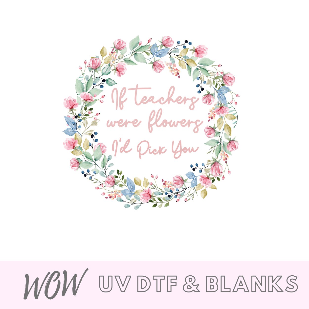 If Teachers Were Flowers Decal - Wow Wraps