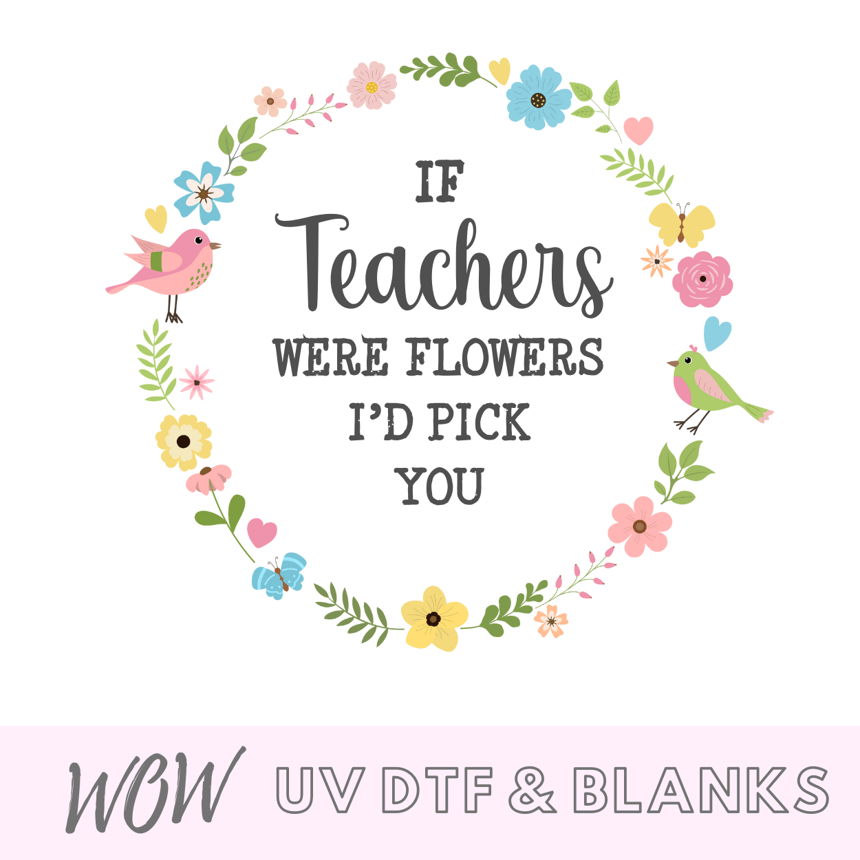 If Teachers Were Flowers Decal - Wow Wraps