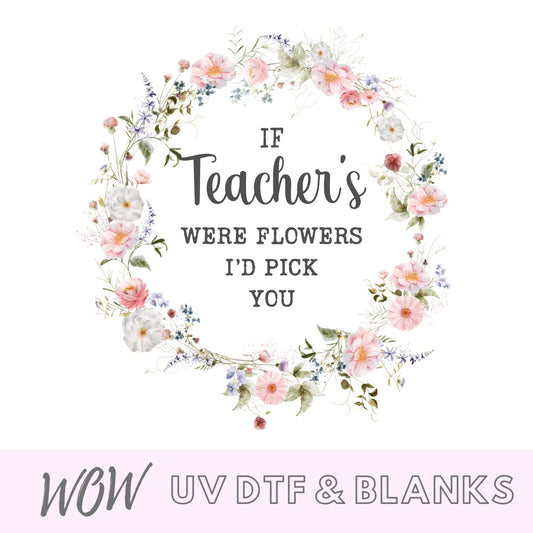 If Teachers Were Flowers Wreath Decal - Wow Wraps