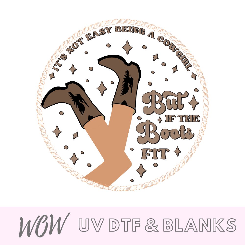 If The Boot Fits UV-DTF Decal - Wow Wraps