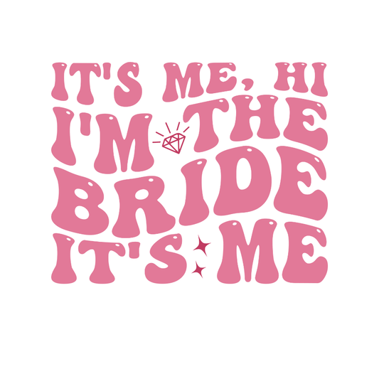 I'm The Bride It's Me UV-DTF Decal - Wow Wraps
