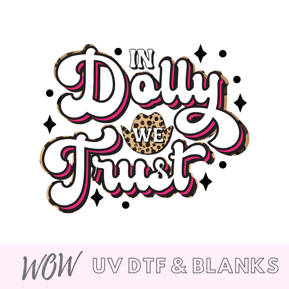 In Dolly We Trust UV-DTF Decal - Wow Wraps