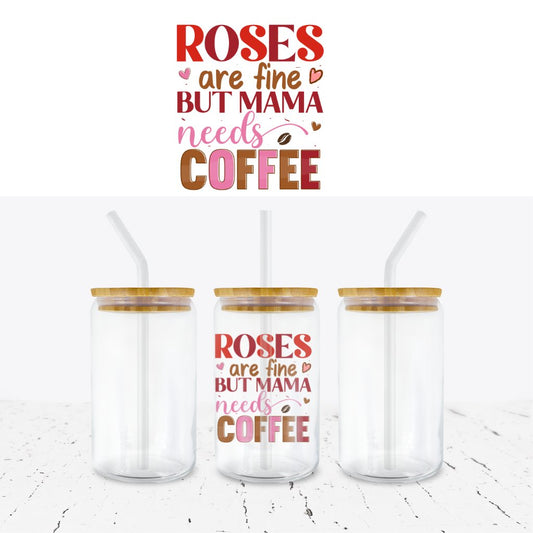 MAMA NEEDS COFFEE VALENTINES 16oz LIBBEY GLASS CAN DECAL - Wow Wraps