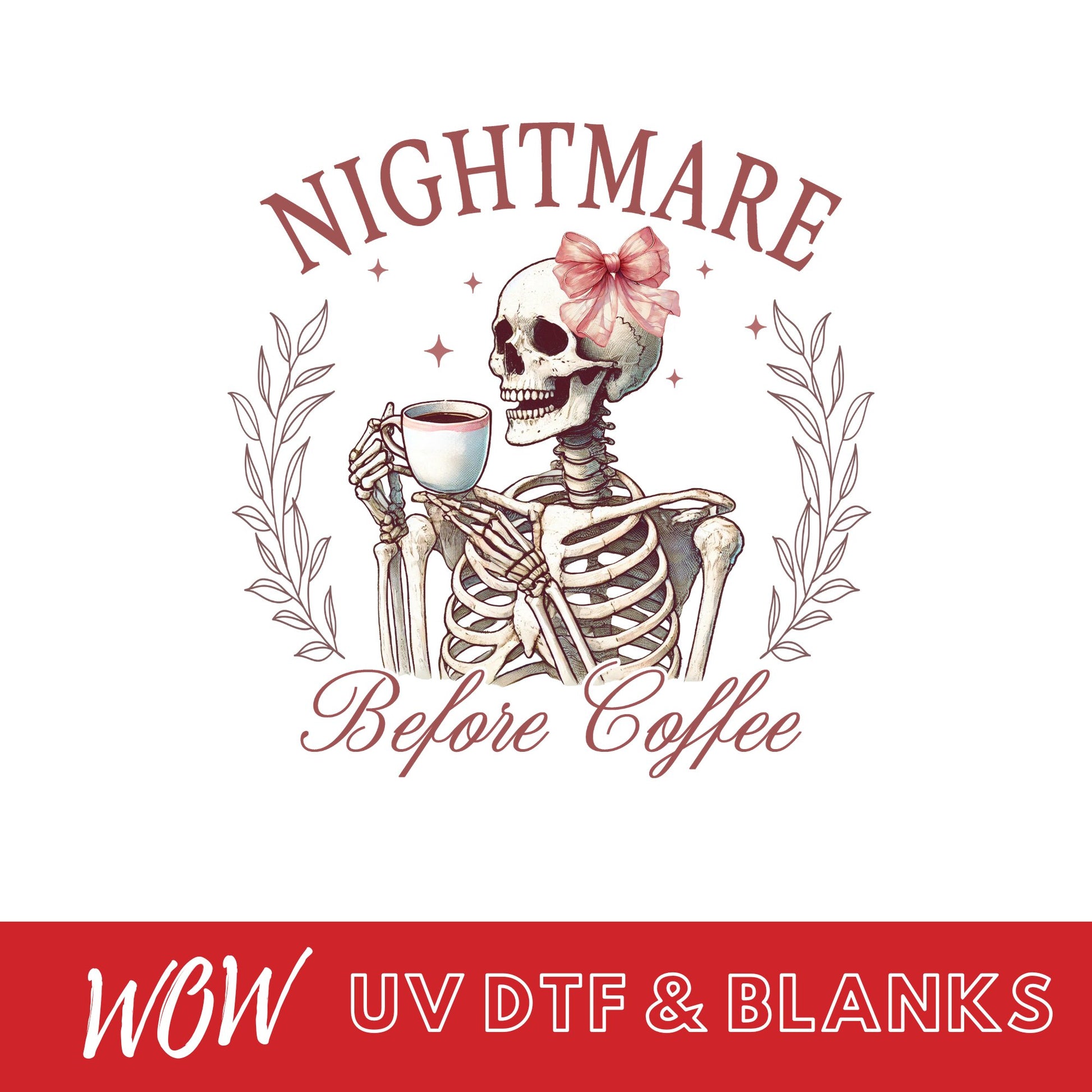 NIGHTMARE BEFORE COFFEE UV - DTF DECAL - Wow Craft Blanks & Wraps