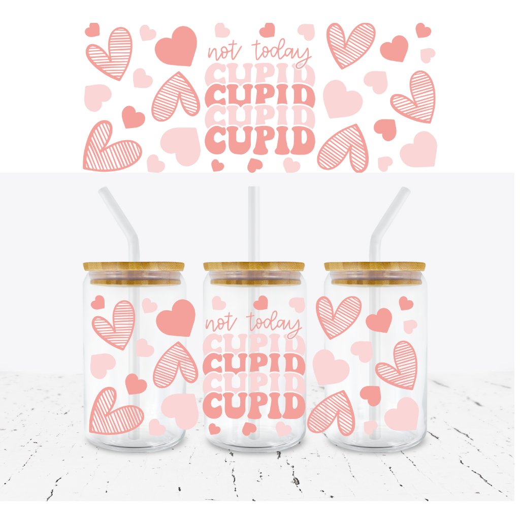 NOT TODAY CUPID VALENTINES 16oz LIBBEY GLASS CAN - Wow Wraps