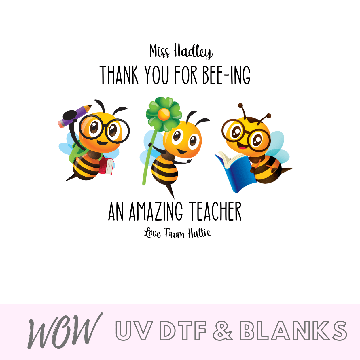 Personalised Teacher Decal - Thank you for BEE-ING an Amazing Teacher - Wow Wraps