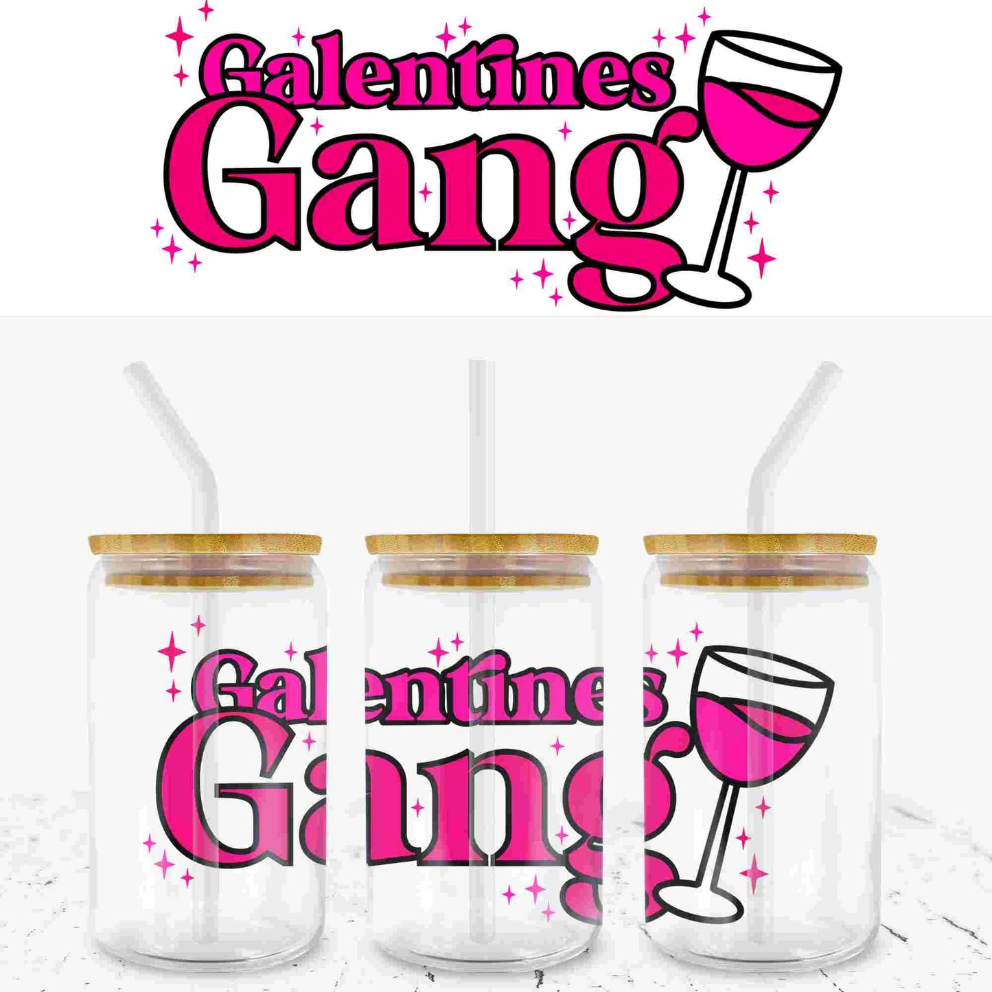 VALENTINES GALENTINES GANG 16oz LIBBEY GLASS CAN UV - DTF WRAP - Wow Craft Blanks & Wraps