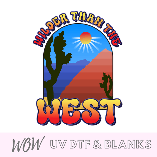 Wilder Than The West UV-DTF Decal - Wow Wraps