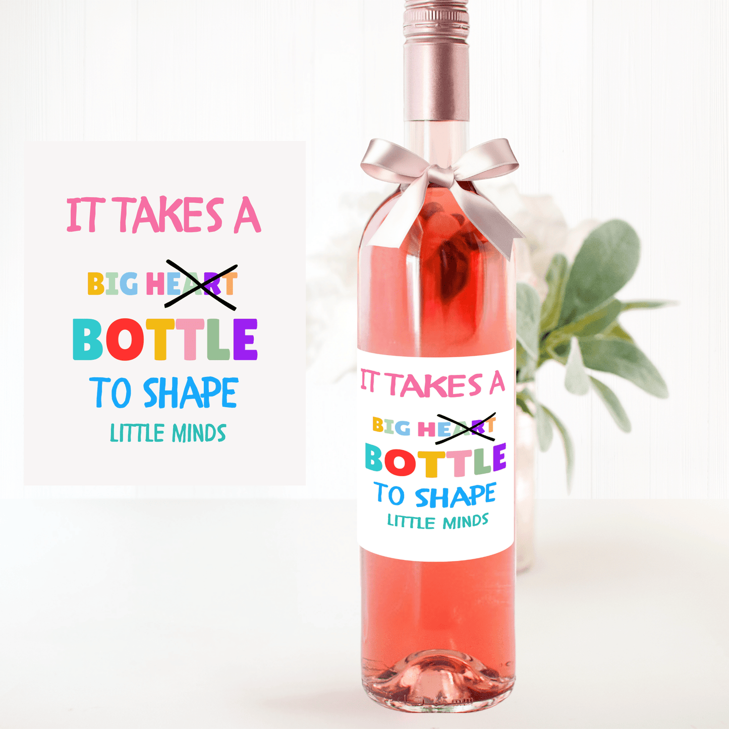 Wine Label - It Takes A Bottle To Shape Little Minds - Wow Craft Blanks & Wraps