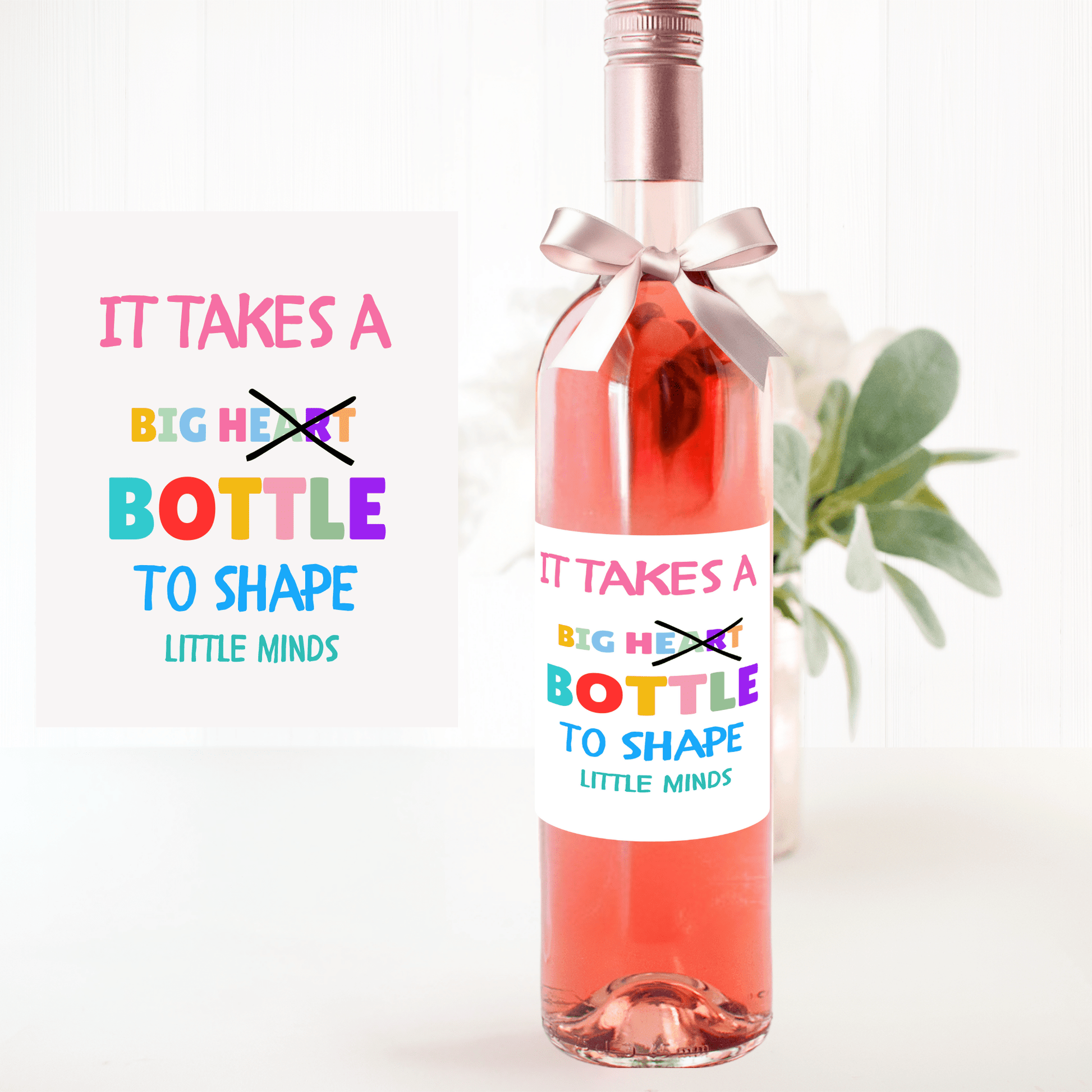 Wine Label - It Takes A Bottle To Shape Little Minds - Wow Craft Blanks & Wraps