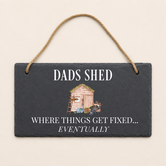dads shed where things get fixed eventually uvdtf decal on hanging garden slate