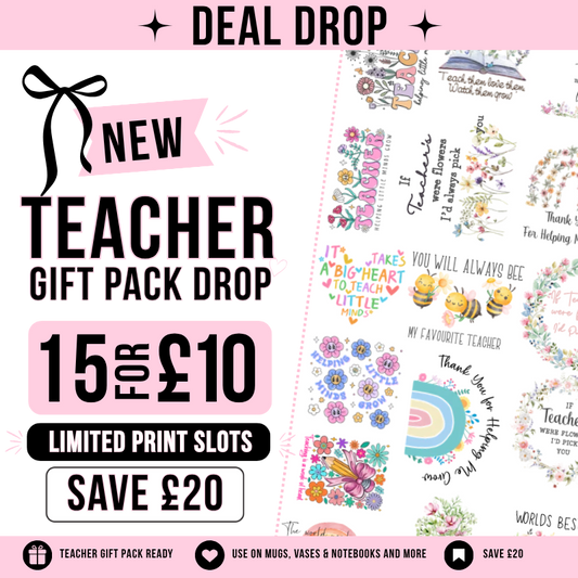 The Teacher Deal Drop - 15 UV-DTF Decals for £10